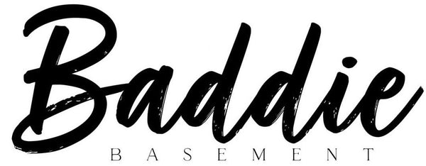 Baddie Basement 